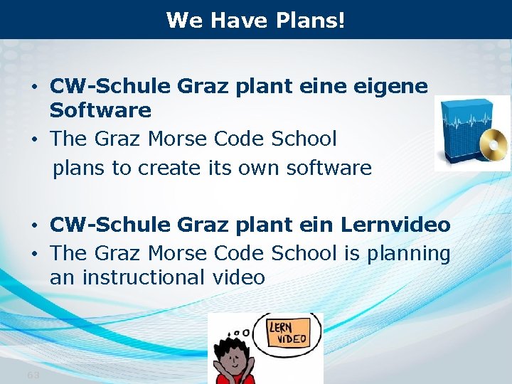 We Have Plans! • CW-Schule Graz plant eine eigene Software • The Graz Morse