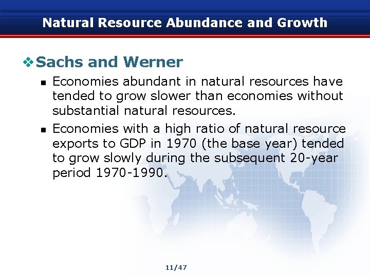Natural Resource Abundance and Growth v Sachs and Werner n n Economies abundant in