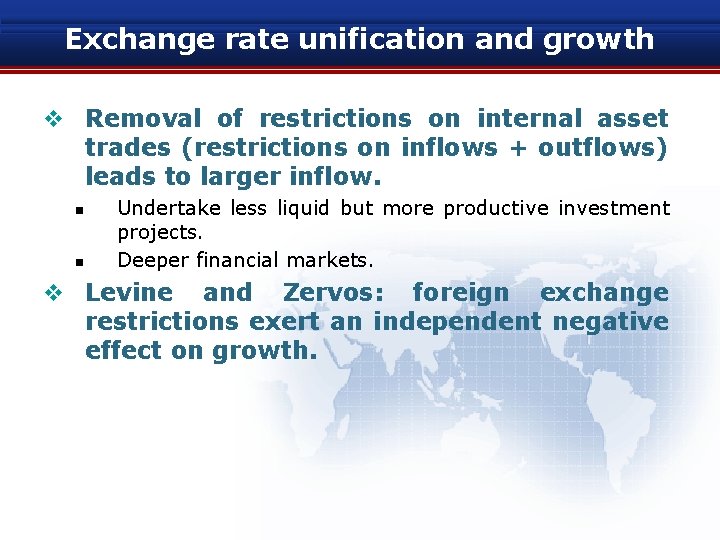 Exchange rate unification and growth v Removal of restrictions on internal asset trades (restrictions