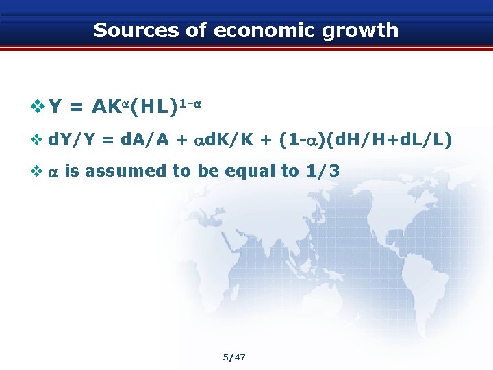 Sources of economic growth v Y = AK (HL)1 - v d. Y/Y =