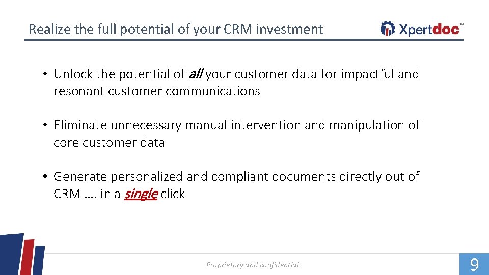 Realize the full potential of your CRM investment • Unlock the potential of all