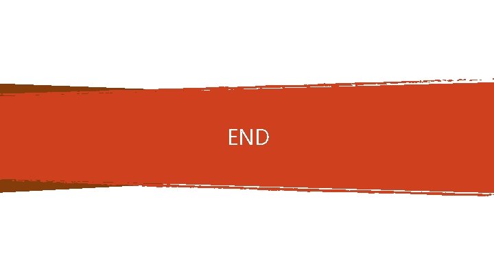 END END