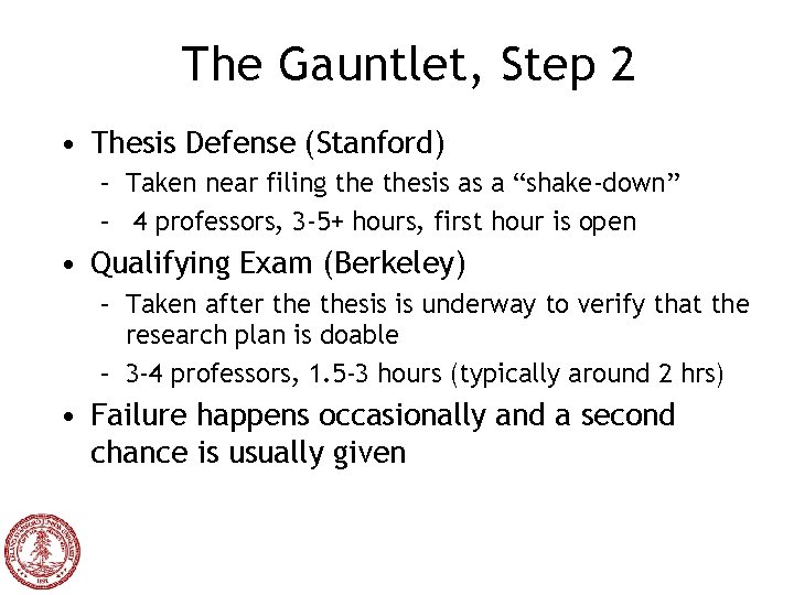 The Gauntlet, Step 2 • Thesis Defense (Stanford) – Taken near filing thesis as