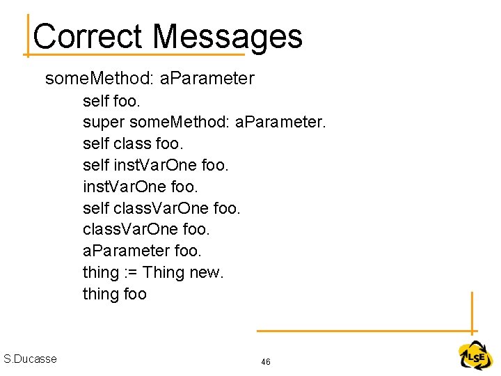 Correct Messages some. Method: a. Parameter self foo. super some. Method: a. Parameter. self