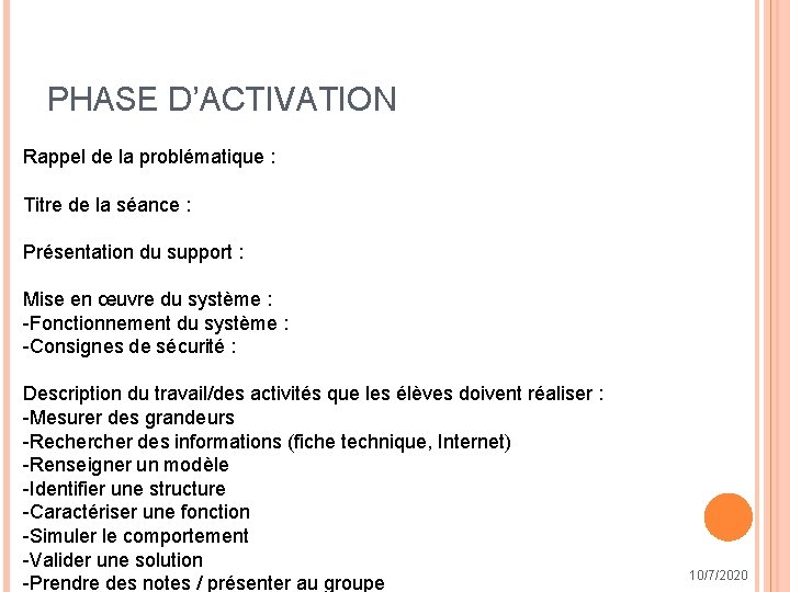 PHASE D’ACTIVATION Rappel de la problématique : Titre de la séance : Présentation du
