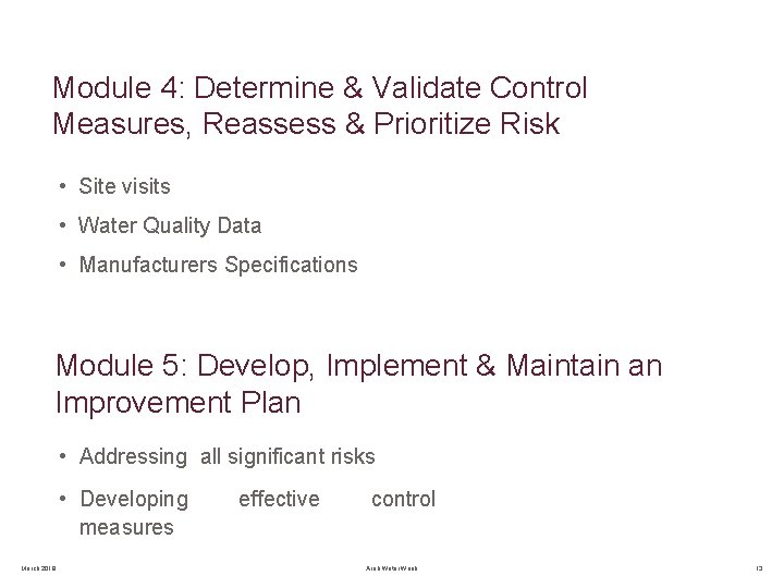 Module 4: Determine & Validate Control Measures, Reassess & Prioritize Risk • Site visits Module 4: Determine & Validate Control Measures, Reassess & Prioritize Risk • Site visits