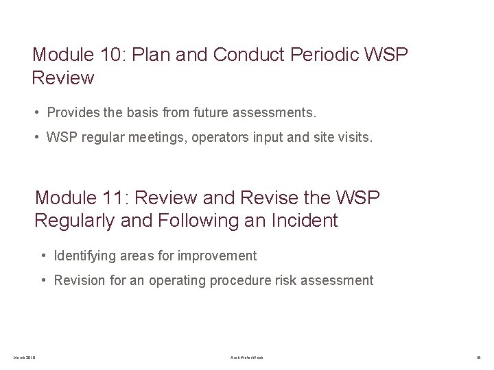 Module 10: Plan and Conduct Periodic WSP Review • Provides the basis from future
