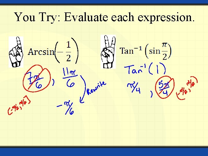 You Try: Evaluate each expression. 