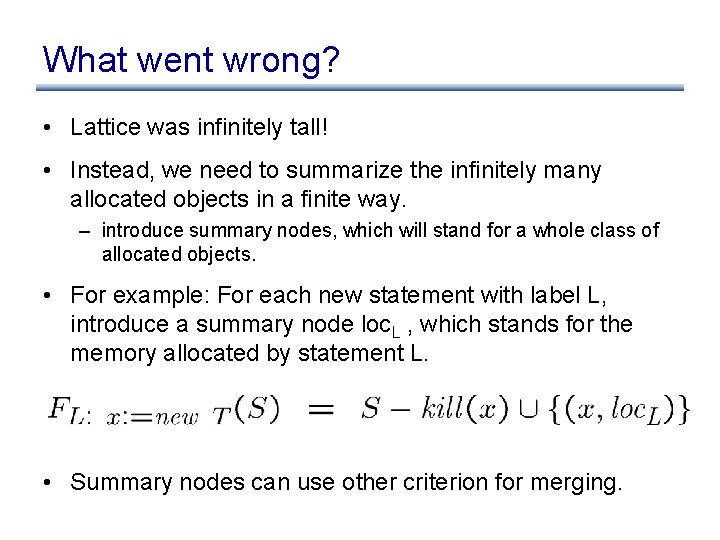 What went wrong? • Lattice was infinitely tall! • Instead, we need to summarize