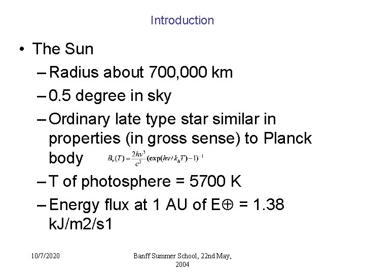 Introduction • The Sun – Radius about 700, 000 km – 0. 5 degree Introduction • The Sun – Radius about 700, 000 km – 0. 5 degree