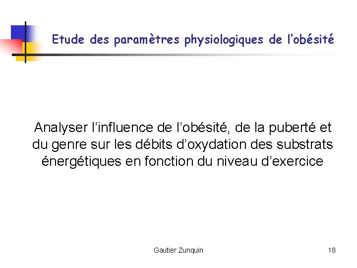 Etude des paramètres physiologiques de l’obésité Analyser l’influence de l’obésité, de la puberté et