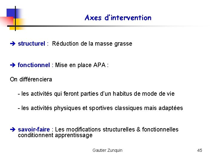 Axes d’intervention structurel : Réduction de la masse grasse fonctionnel : Mise en place