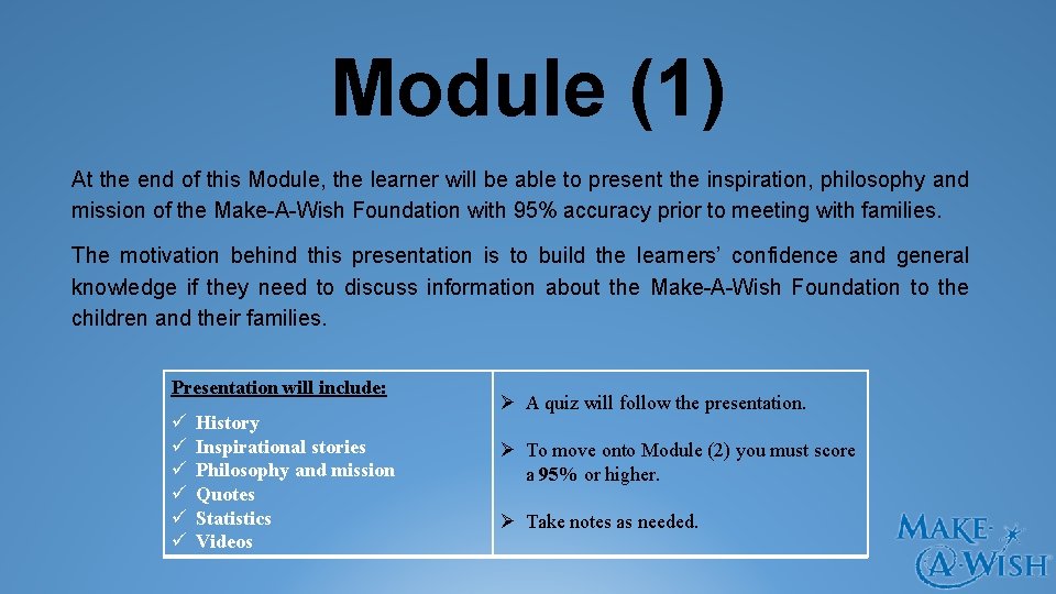 Module (1) At the end of this Module, the learner will be able to