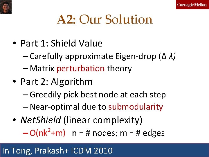 A 2: Our Solution • Part 1: Shield Value – Carefully approximate Eigen-drop (Δ