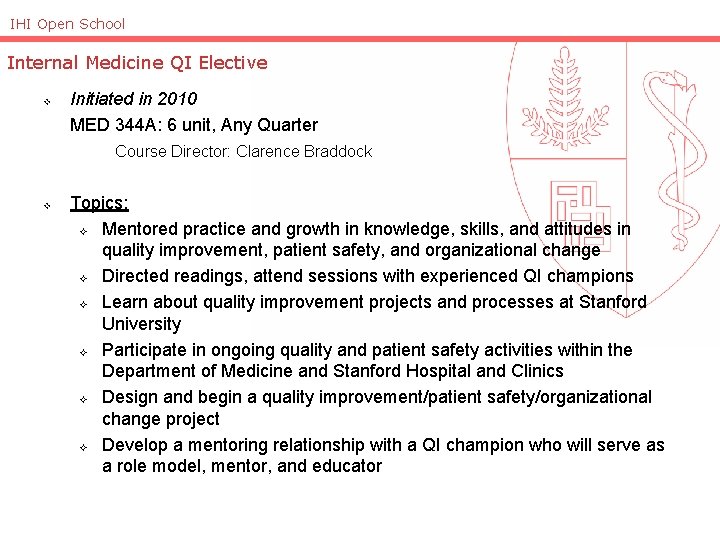 IHI Open School Internal Medicine QI Elective v Initiated in 2010 MED 344 A: