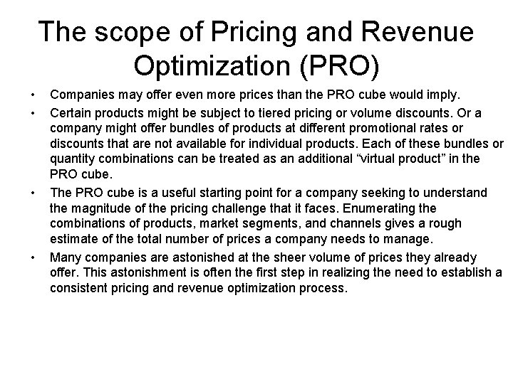 The scope of Pricing and Revenue Optimization (PRO) • • Companies may offer even