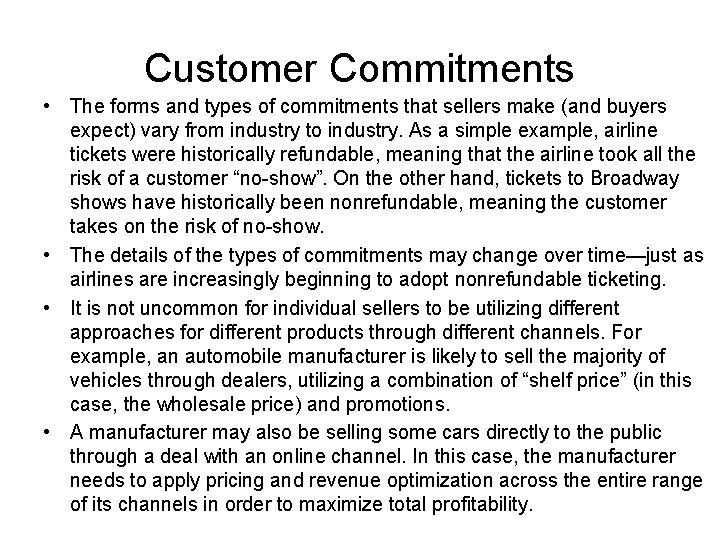 Customer Commitments • The forms and types of commitments that sellers make (and buyers