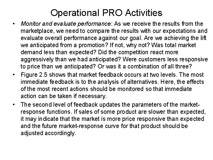 Operational PRO Activities • Monitor and evaluate performance: As we receive the results from