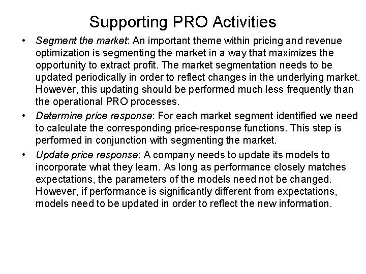 Supporting PRO Activities • Segment the market: An important theme within pricing and revenue