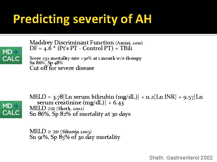 Predicting severity of AH Maddrey Discriminant Function (Amini, 2010) DF = 4. 6 *