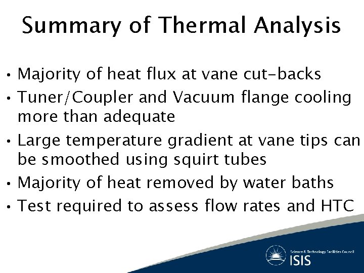 Summary of Thermal Analysis • Majority of heat flux at vane cut-backs • Tuner/Coupler