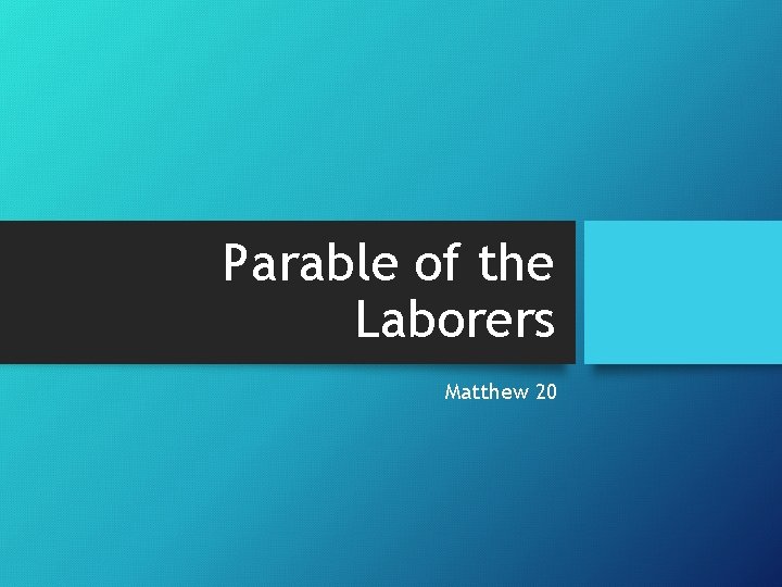 Parable of the Laborers Matthew 20 