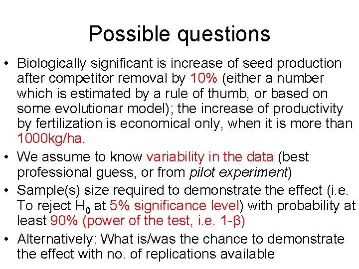 Possible questions • Biologically significant is increase of seed production after competitor removal by Possible questions • Biologically significant is increase of seed production after competitor removal by
