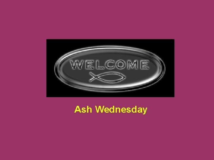 Ash Wednesday 