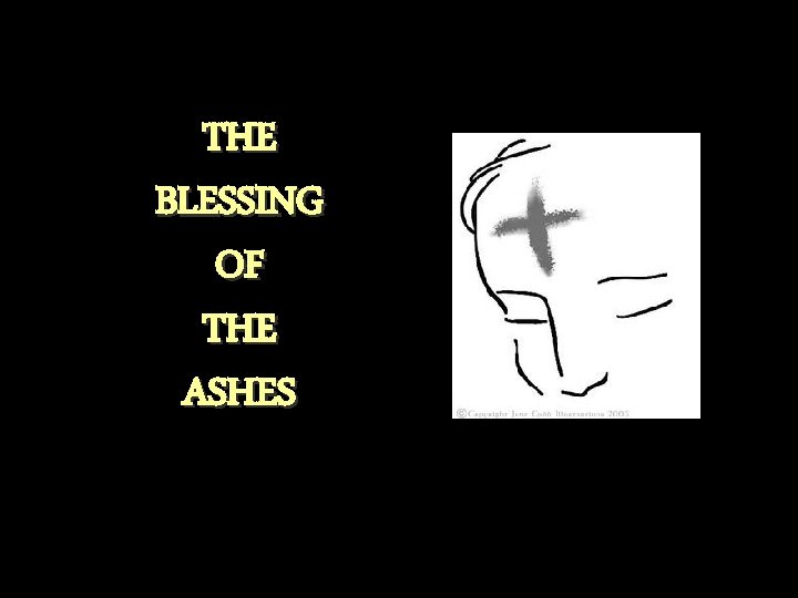 THE BLESSING OF THE ASHES 