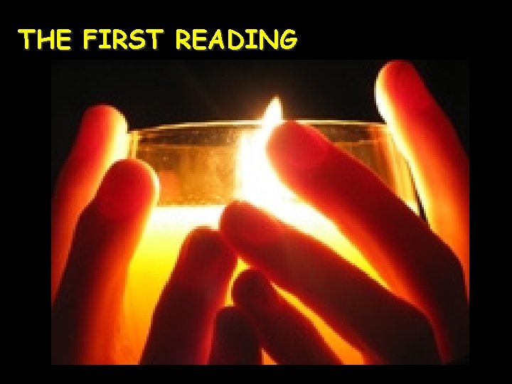 THE FIRST READING 