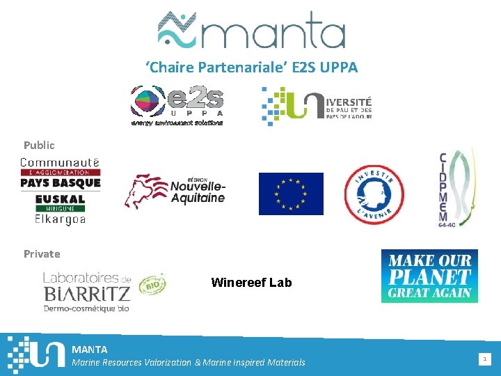 ‘Chaire Partenariale’ E 2 S UPPA Public Private Winereef Lab MANTA Marine Resources Valorization