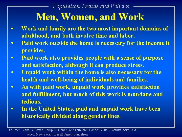 Population Trends and Policies Men, Women, and Work • • • Work and family