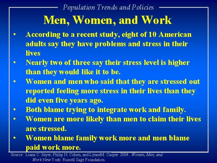 Population Trends and Policies Men, Women, and Work • • • According to a