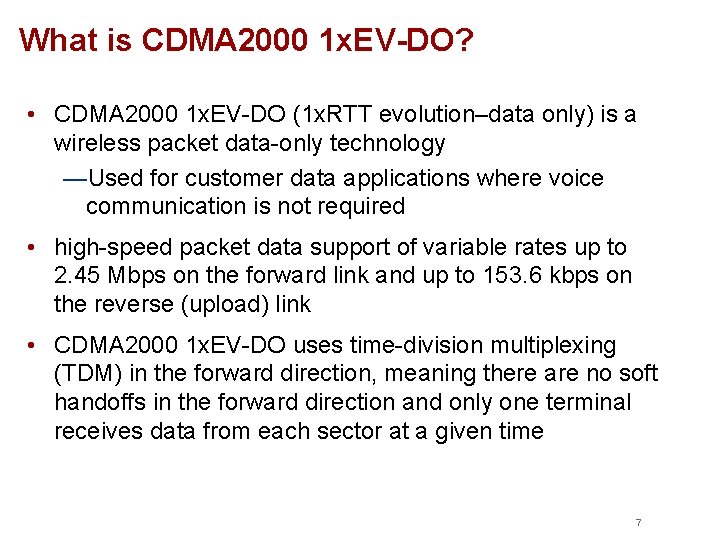 What is CDMA 2000 1 x. EV-DO? • CDMA 2000 1 x. EV-DO (1 What is CDMA 2000 1 x. EV-DO? • CDMA 2000 1 x. EV-DO (1