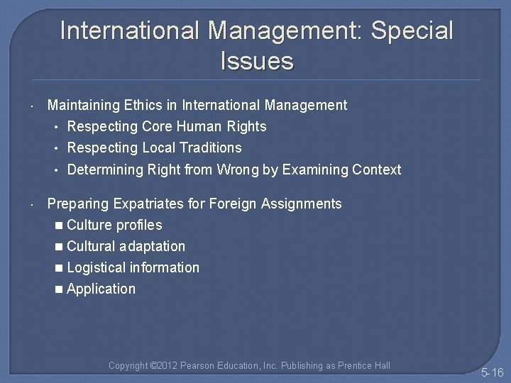 International Management: Special Issues Maintaining Ethics in International Management • Respecting Core Human Rights