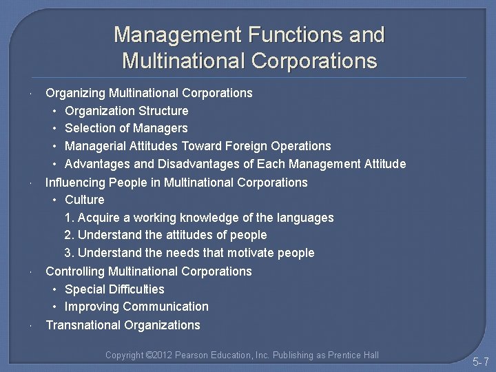 Management Functions and Multinational Corporations Organizing Multinational Corporations • Organization Structure • Selection of