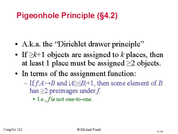 Pigeonhole Principle (§ 4. 2) • A. k. a. the “Dirichlet drawer principle” •