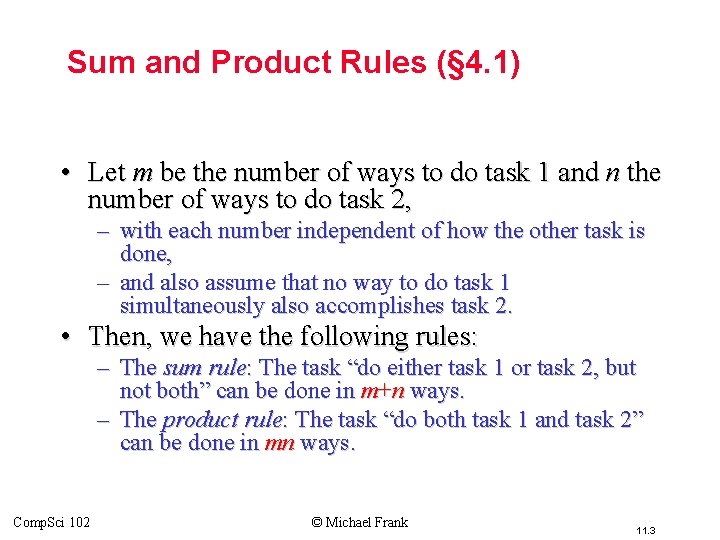 Sum and Product Rules (§ 4. 1) • Let m be the number of