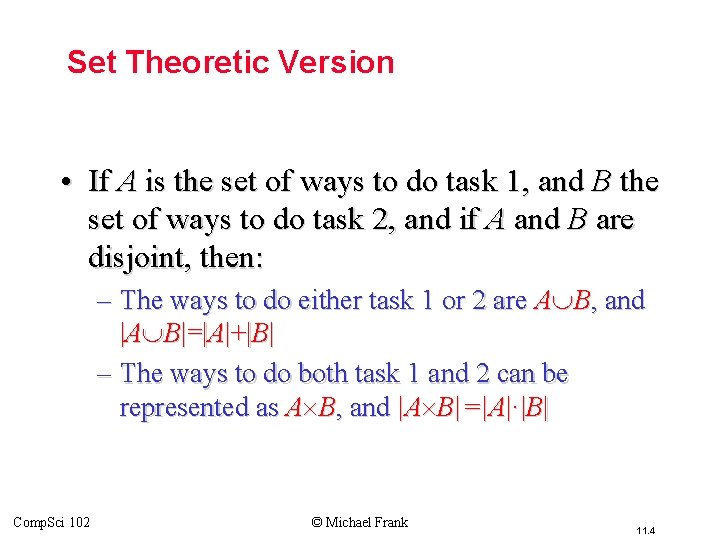 Set Theoretic Version • If A is the set of ways to do task Set Theoretic Version • If A is the set of ways to do task