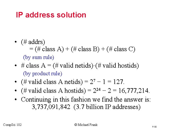 IP address solution • (# addrs) = (# class A) + (# class B)