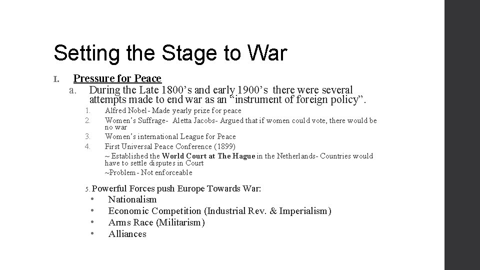 Setting the Stage to War I. Pressure for Peace a. During the Late 1800’s