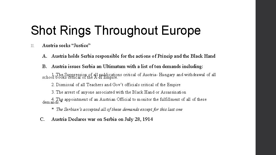 Shot Rings Throughout Europe II. Austria seeks “Justice” A. Austria holds Serbia responsible for