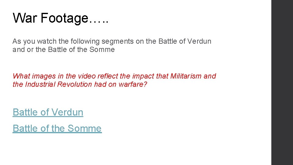 War Footage…. . As you watch the following segments on the Battle of Verdun