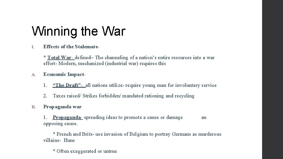 Winning the War I. Effects of the Stalemate* Total War- defined~ The channeling of