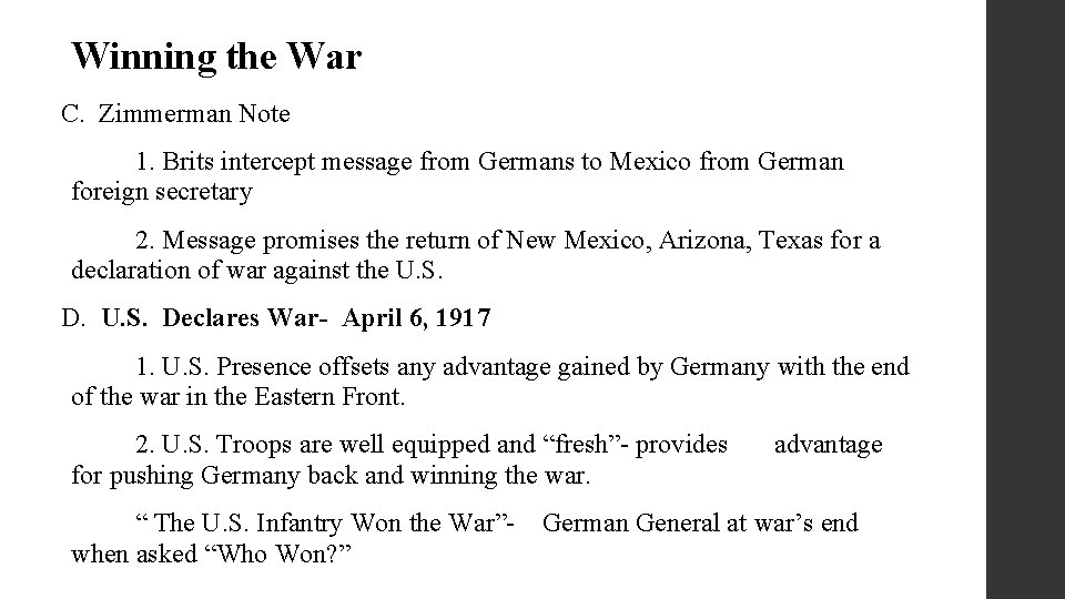 Winning the War C. Zimmerman Note 1. Brits intercept message from Germans to Mexico