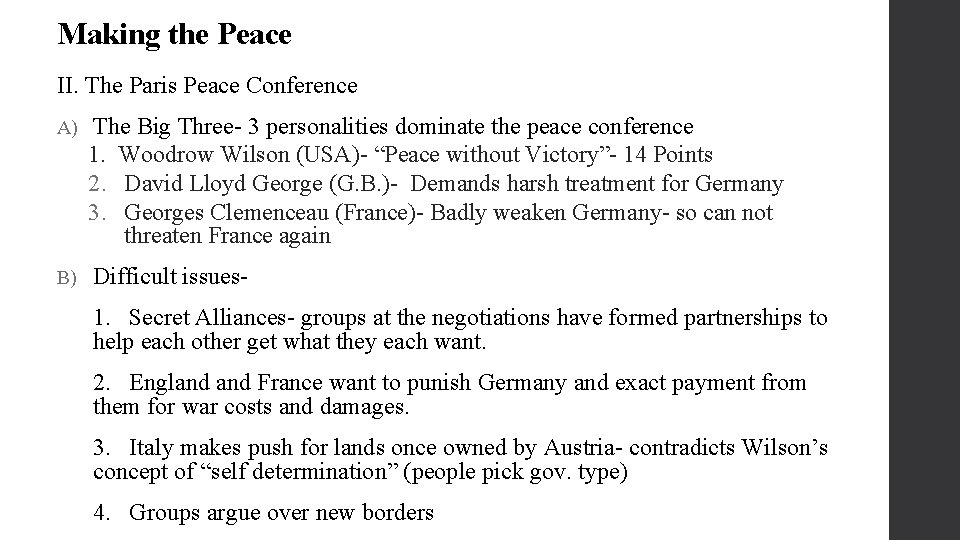 Making the Peace II. The Paris Peace Conference A) The Big Three- 3 personalities