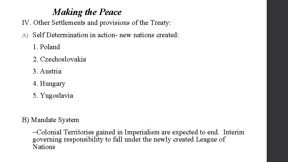 Making the Peace IV. Other Settlements and provisions of the Treaty: A) Self Determination