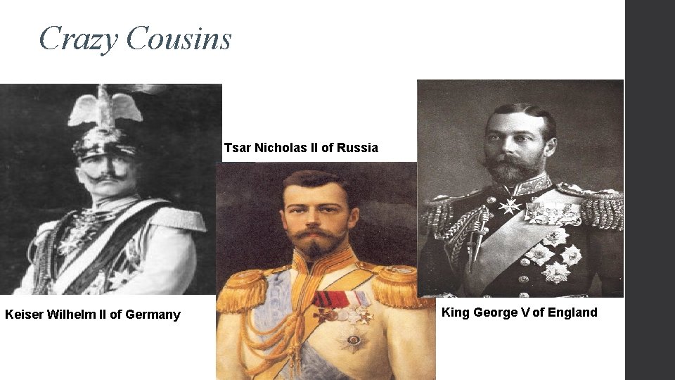 Crazy Cousins Tsar Nicholas II of Russia Keiser Wilhelm II of Germany King George