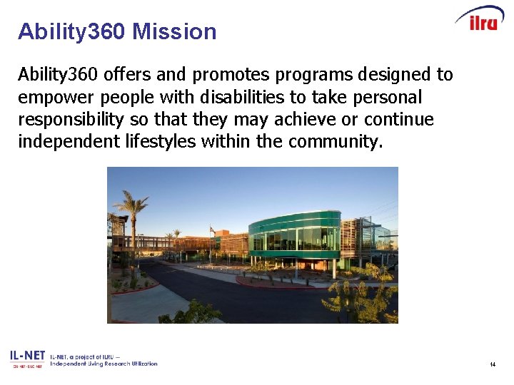 Ability 360 Mission Ability 360 offers and promotes programs designed to empower people with