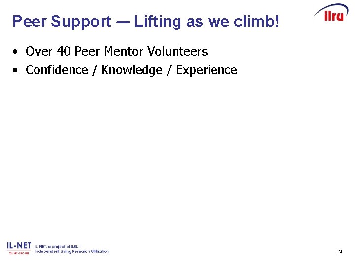Peer Support — Lifting as we climb! • Over 40 Peer Mentor Volunteers •